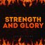 Strength and Glory