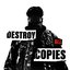 DESTROY ALL COPIES