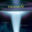 Cascade