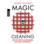 Magic Cleaning - Wie richtiges Aufräumen ihr Leben verändert (Gekürzte Lesung)