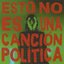 ESTO NO ES UNA CANCIÓN POLÍTICA - Single