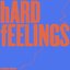 HARD FEELINGS - Single