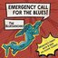 Emergency Call For The Blues