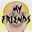 MY FRIENDS - Single