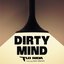 Dirty Mind - Single