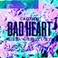 Bad Heart