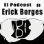 El Podcast de Erick Borges
