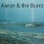 Aaron & the Burrs II