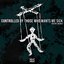 Controlled by Those Who Wants Me Sick - Single