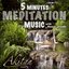 5 Minutes Meditation Music With Nature Sounds