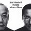 Joe Hisaishi Meets Kitano (Original Soundtrack)