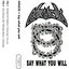 Say What You Will