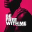 Be Free with Me (feat. Frank Moody) - Single