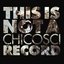 This Is Not A Chicosci Record