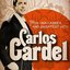 Carlos Gardel : Por una Cabeza and Greatest Hits (Remastered)