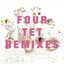 Four Tet Remixes