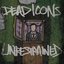 Dead Icons / Unrestrained Split