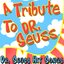 A Tribute To Dr. Seuss (Dr. Seuss Hit Songs)