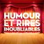 Humour Et Rires Inoubliables Par Les Plus Grands Humoristes Français