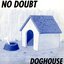 Doghouse