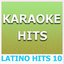 Karaoke Hits: Latino Hits 10