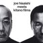 joe hisaishi meets kitano films