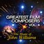 Greatest Film Composers Vol.4 - The Music of John Williams