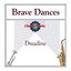 Brave Dances