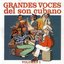 Grandes Voces del Son Cubano Vol. 1