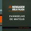 Bíblia Falada - Evangelho de Mateus - A Mensagem