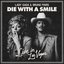 Die With A Smile (Live In Las Vegas)