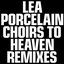 Choirs to Heaven Remixes