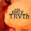 The Only Truth - Album