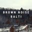 Brown Noise Balti