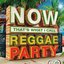 Now That's What I Call Reggae Party