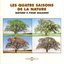 Les quatres saisons de la nature (Nature's Four Seasons)