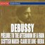 Debussy: Prelude To The Afternoon Of A Faun - Scottish March - Claire De Lune - La Mer