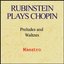 Rubinstein plays Chopin - Preludes and Waltzes