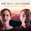 We Will Go Home (from King Arthur)