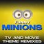 Funny Minions: TV and Movie Theme Remixes