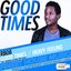 Good Times / Heavy Feeling