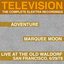 Marquee Moon / Adventure / Live at the Waldorf: The Complete Elektra Recordings Plus Liner Notes