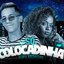 Só Colocadinha (feat. Mc Dricka) [Remix Bregafunk]