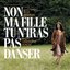 Non ma fille, tu n'iras pas danser (Musique originale du film)