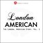 The London American Story, Vol .1
