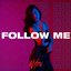 Follow Me (DJ Mix)