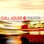 Chill House Sensation: London