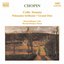 CHOPIN: Cello Sonata / Polonaise Brillante, Op. 3 / Grand Duo