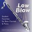 Low Blow: Student Favorites for Bass Clarinet & Piano