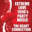 Extreme Love 1990's Party Music